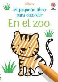 EN EL ZOO MI PEQUEÑO LIBRO PARA COLOREAR | 9781474993517 | KIRSTEEN ROBSON | Librería Castillón - Comprar libros online Aragón, Barbastro