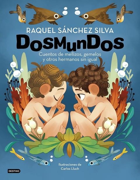 Dosmundos : Cuentos de mellizos, gemelos y otros hermanos sin igual | 9788408241966 | Sánchez Silva, Raquel; Lluch, Carlos | Librería Castillón - Comprar libros online Aragón, Barbastro