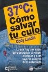 37º - CÓMO SALVAR TU CULO | 9788498290011 | Lundin, Cody | Librería Castillón - Comprar libros online Aragón, Barbastro