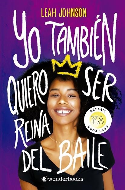 Yo también quiero ser reina del baile | 9788418509100 | Johnson, Leah | Librería Castillón - Comprar libros online Aragón, Barbastro