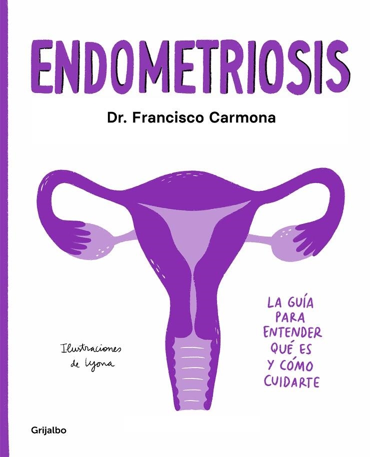 Endometriosis | 9788417752651 | Lyona Dr. Francisco Carmona | Librería Castillón - Comprar libros online Aragón, Barbastro