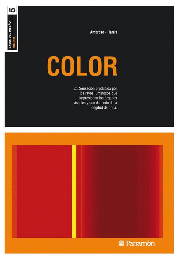 COLOR - BASES DEL DISEÑO | 9788434228559 | AMBROSE, GAVIN; HARRIS, PAUL | Librería Castillón - Comprar libros online Aragón, Barbastro