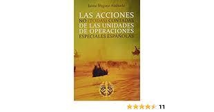 Las acciones no (todas) contadas de las unidades de operaciones especiales españ | 9788418290770 | Íñiguez Andrade, Jaime | Librería Castillón - Comprar libros online Aragón, Barbastro