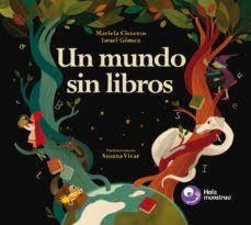 Un mundo sin libros | 9788412090253 | Cisneros Madrid, Mariela/Gómez Martínez, Israel | Librería Castillón - Comprar libros online Aragón, Barbastro