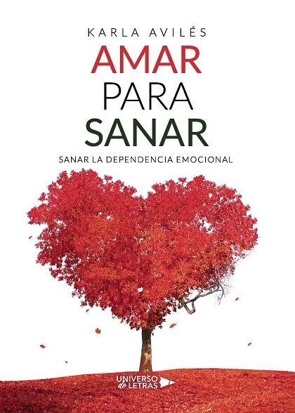 Amar para Sanar | 9788418034336 | Avilés, Karla | Librería Castillón - Comprar libros online Aragón, Barbastro