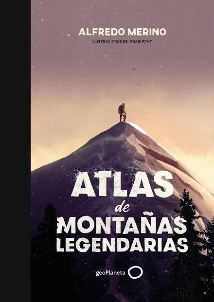 Atlas de montañas legendarias | 9788408239444 | Merino, Alfredo/Font, Ignasi | Librería Castillón - Comprar libros online Aragón, Barbastro