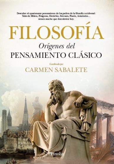 FILOSOFÍA : ORÍGENES DEL PENSAMIENTO CLÁSCIO | 9788412336535 | Carmen Sabalete Gil | Librería Castillón - Comprar libros online Aragón, Barbastro