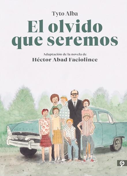 El olvido que seremos (novela gráfica) | 9788416131808 | Alba, Tyto ; Abad Faciolince, Héctor | Librería Castillón - Comprar libros online Aragón, Barbastro