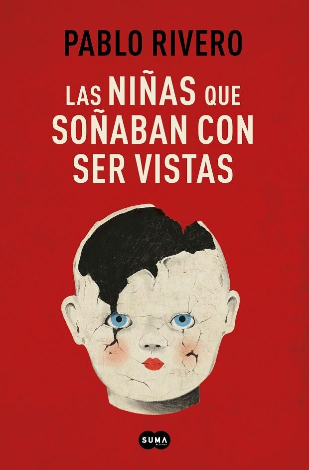 Las niñas que soñaban con ser vistas | 9788491295556 | Pablo Rivero | Librería Castillón - Comprar libros online Aragón, Barbastro