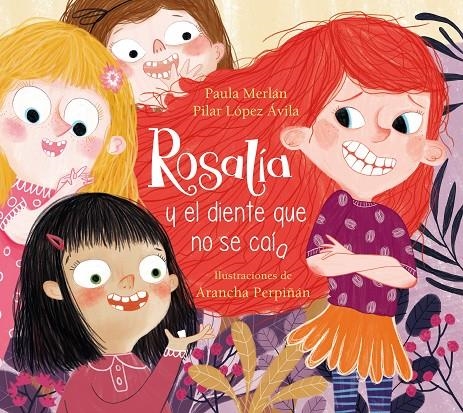 Rosalía y el diente que no se caía | 9788448857615 | Paula Merlán Pilar López Ávila Arancha Perpiñán | Librería Castillón - Comprar libros online Aragón, Barbastro