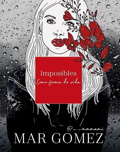 Imposibles como forma de vida | 9788418038181 | Mar Gómez (@__mmmami) | Librería Castillón - Comprar libros online Aragón, Barbastro