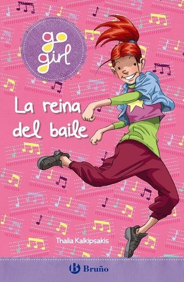 go girl - La reina del baile | 9788469663233 | Kalkipsakis, Thalia | Librería Castillón - Comprar libros online Aragón, Barbastro