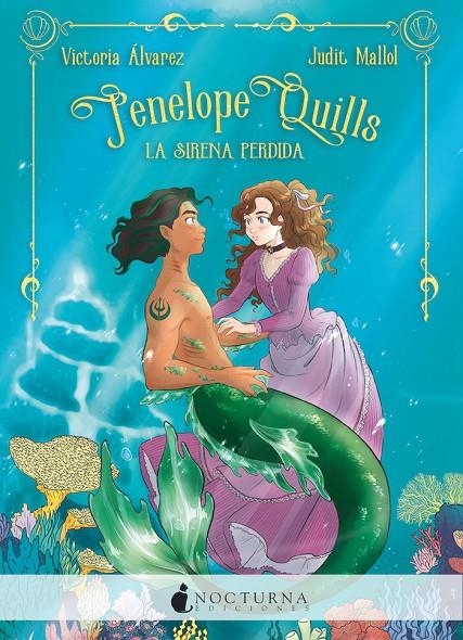 Penelope Quills : La sirena perdida | 9788418440021 | Álvarez, Victoria; Mallol, Judit | Librería Castillón - Comprar libros online Aragón, Barbastro