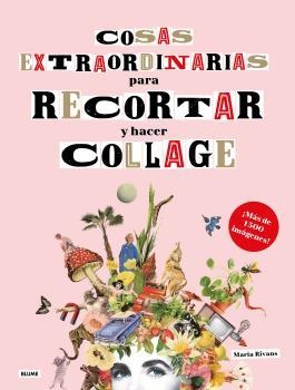 Cosas extraordinarias para recortar y hacer collage | 9788418459498 | Rivans, Maria | Librería Castillón - Comprar libros online Aragón, Barbastro