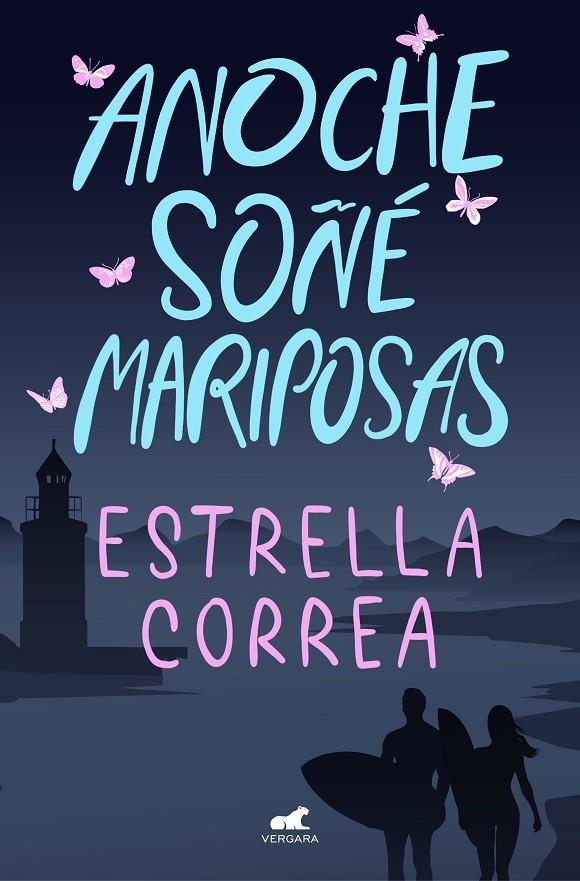 Anoche soñé mariposas | 9788418045783 | Estrella Correa | Librería Castillón - Comprar libros online Aragón, Barbastro