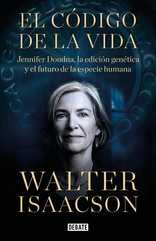 El código de la vida | 9788418056642 | Isaacson, Walter | Librería Castillón - Comprar libros online Aragón, Barbastro