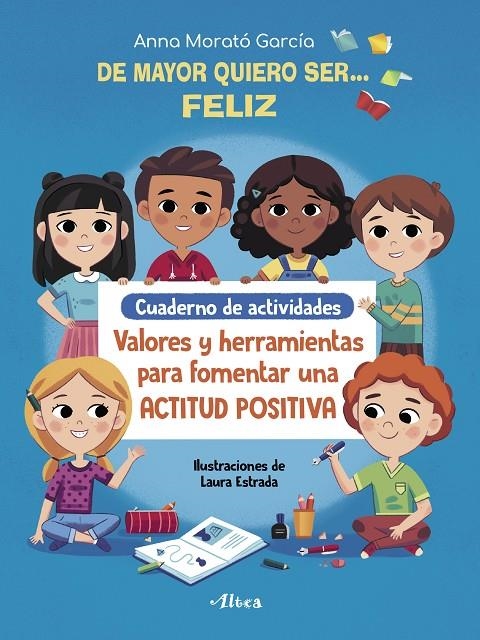 De mayor quiero ser# feliz. Cuaderno de actividades | 9788448856168 | Anna Morató García | Librería Castillón - Comprar libros online Aragón, Barbastro