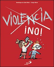 VIOLENCIA ¡NO! | 9788428528467 | SAINT MARS, DOMINIQUE DE | Librería Castillón - Comprar libros online Aragón, Barbastro