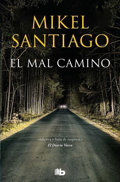 El mal camino | 9788413143392 | Mikel Santiago | Librería Castillón - Comprar libros online Aragón, Barbastro