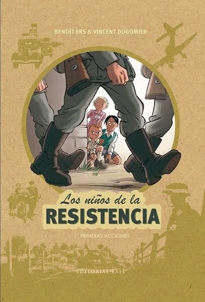 Los niños de la resistencia 1. Primeras acciones | 9788417064044 | Ers, Benoît ; Dugomier, Vincent | Librería Castillón - Comprar libros online Aragón, Barbastro