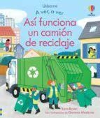 ASI FUNCIONA UN CAMION DE RECICLAJE | 9781474993456 | LARA BRYAN | Librería Castillón - Comprar libros online Aragón, Barbastro