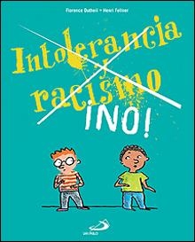 INTOLERANCIA Y RACISMO ¡NO | 9788428528481 | DUTHEIL, FLORENCE | Librería Castillón - Comprar libros online Aragón, Barbastro