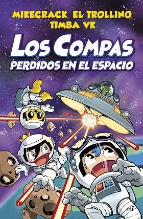 Compas 5 : Los Compas perdidos en el espacio | 9788427048348 | Mikecrack, El Trollino y Timba Vk | Librería Castillón - Comprar libros online Aragón, Barbastro