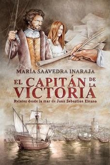 CAPITAN DE LA VICTORIA, EL | 9788415436478 | SAAVEDRA INARAJA, MARIA | Librería Castillón - Comprar libros online Aragón, Barbastro