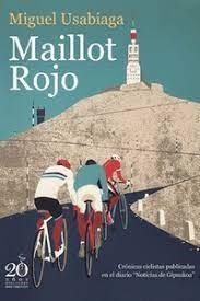 EL MAILLOT ROJO | 9788417481575 | USABIAGA BÁRCENA, MIGUEL | Librería Castillón - Comprar libros online Aragón, Barbastro