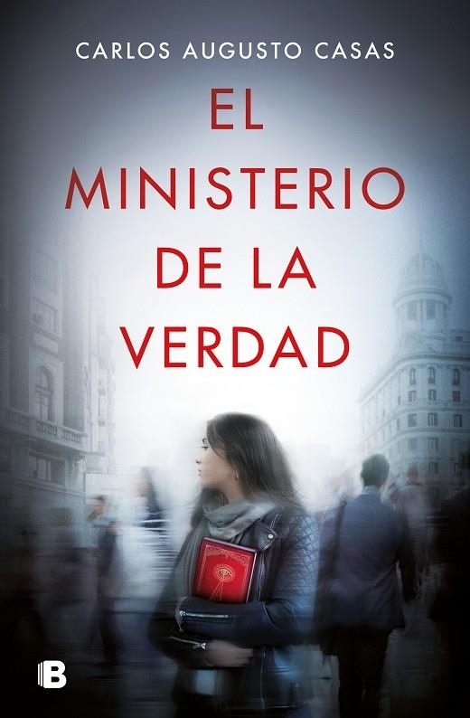 El ministerio de la verdad | 9788466669627 | Carlos Augusto Casas | Librería Castillón - Comprar libros online Aragón, Barbastro