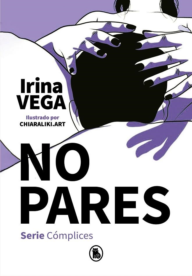 No pares (Serie Cómplices 2) | 9788402424723 | Irina Vega | Librería Castillón - Comprar libros online Aragón, Barbastro