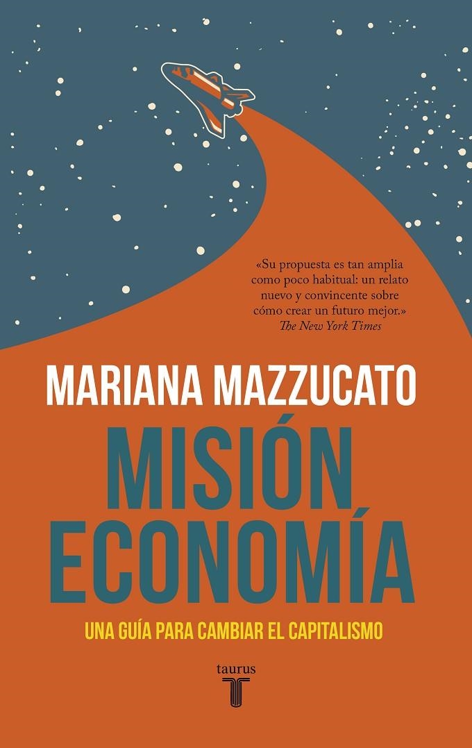 Misión economía | 9788430623822 | Mariana Mazzucato | Librería Castillón - Comprar libros online Aragón, Barbastro