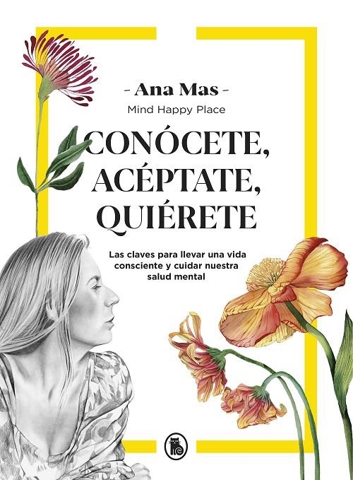 Conócete, acéptate, quiérete | 9788402424549 | Ana Mas Villaseñor | Librería Castillón - Comprar libros online Aragón, Barbastro