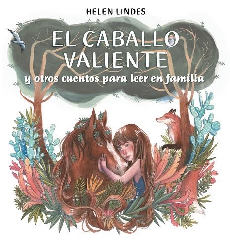 El caballo valiente y otros cuentos para leer en familia | 9788448857912 | Helen Lindes | Librería Castillón - Comprar libros online Aragón, Barbastro