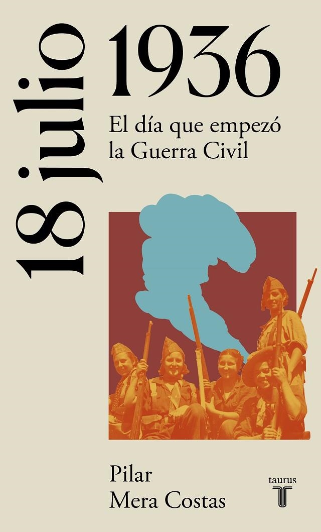 18 de julio de 1936 | 9788430622696 | Pilar Mera Costas | Librería Castillón - Comprar libros online Aragón, Barbastro