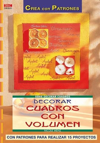 Serie Decorar Cuadros nº 1. DECORAR CUADROS CON VOLUMEN | 9788496550094 | Menz, Nicole | Librería Castillón - Comprar libros online Aragón, Barbastro