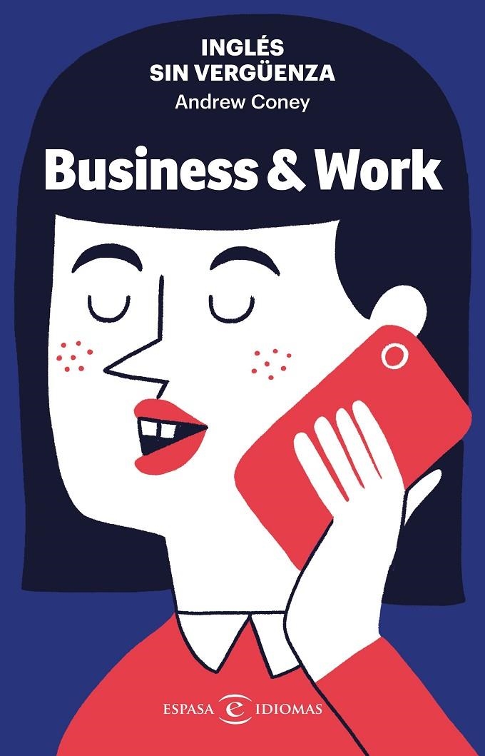 Inglés sin vergüenza: Business & Work | 9788467062373 | Coney, Andrew | Librería Castillón - Comprar libros online Aragón, Barbastro