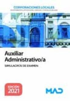 Auxiliar Administrativo de Corporaciones Locales. Simulacros de examen | 9788414243794 | TORRES FONSECA, FRANCISCO JESUS | Librería Castillón - Comprar libros online Aragón, Barbastro