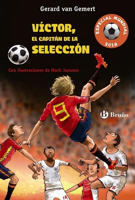 Víctor, el capitán de la selección (Futbolmanía Especial Mundial 2018) | 9788469623886 | Van Gemert, Gerard | Librería Castillón - Comprar libros online Aragón, Barbastro