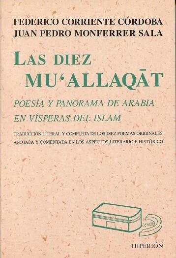 DIEZ MU'ALLAQAT, LAS : POESIA Y PANORAMA DE ARABIA VISPERA | 9788475178257 | CORRIENTE CORDOBA, FEDERICO ,   TR. | Librería Castillón - Comprar libros online Aragón, Barbastro