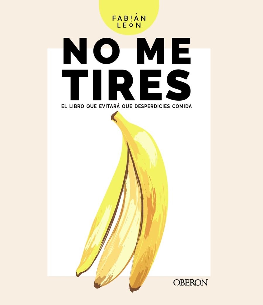 No me tires | 9788441543850 | León, Fabián | Librería Castillón - Comprar libros online Aragón, Barbastro