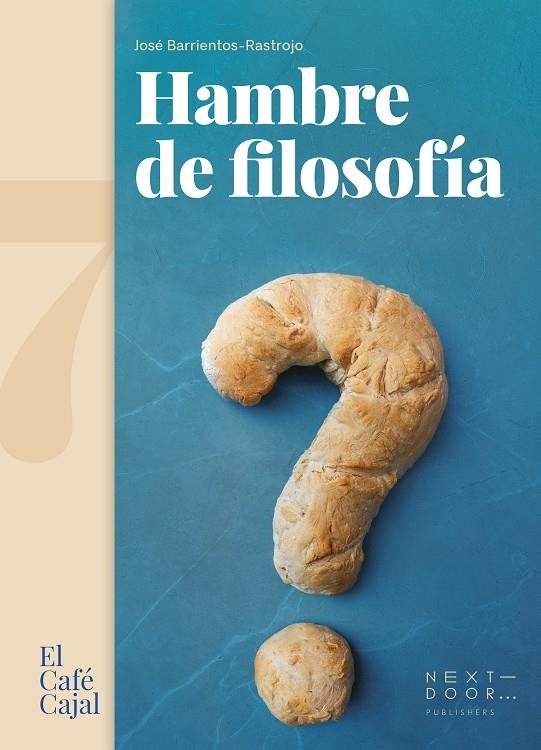 Hambre de filosofía | 9788412255669 | Barrientos-Rastrojo, José | Librería Castillón - Comprar libros online Aragón, Barbastro