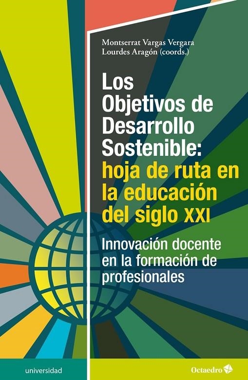 Los Objetivos de Desarrollo Sostenible: hoja de ruta en la educación del siglo X | 9788418615849 | Vargas Vergara, Montserrat/Aragón Núñez, Lourdes | Librería Castillón - Comprar libros online Aragón, Barbastro