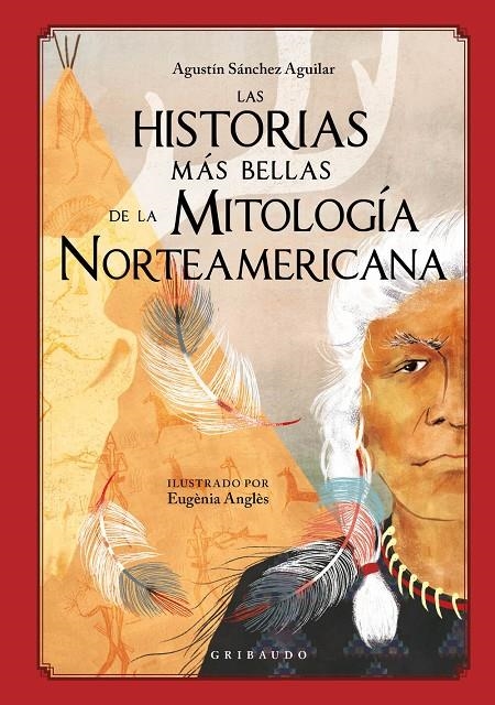 Las historias más bellas de la mitología norteamericana | 9788417127930 | Sánchez Aguilar, Agustín | Librería Castillón - Comprar libros online Aragón, Barbastro