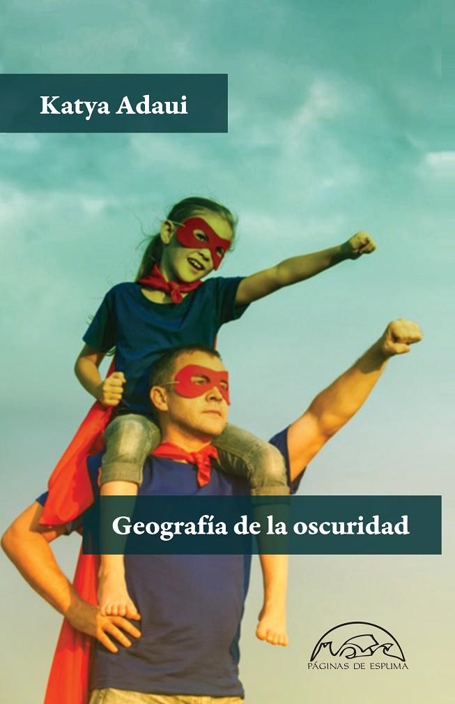 Geografía de la oscuridad | 9788483932940 | Adaui, Katya | Librería Castillón - Comprar libros online Aragón, Barbastro