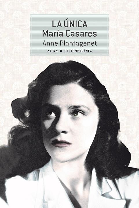 La Única. María Casares | 9788490657713 | Plantagenet, Anne | Librería Castillón - Comprar libros online Aragón, Barbastro