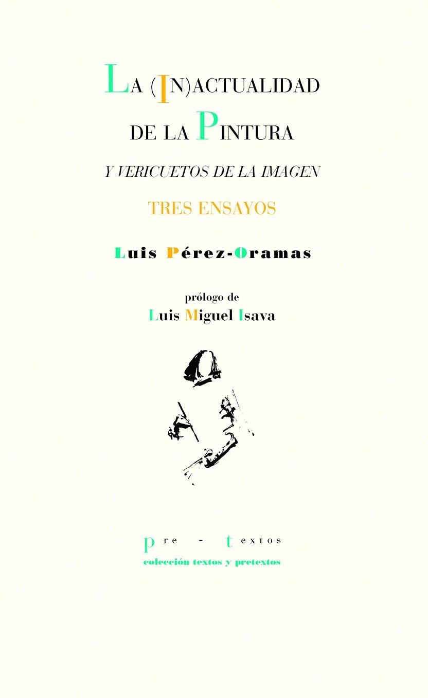 La (in)actualidad de la pintura y vericuetos de la imagen | 9788418178085 | Pérez Oramas, Luis | Librería Castillón - Comprar libros online Aragón, Barbastro