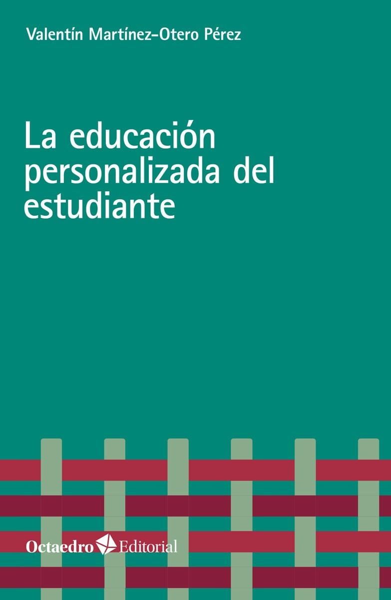 La educación personalizada del estudiante | 9788418615832 | Martínez-Otero Pérez, Valentín | Librería Castillón - Comprar libros online Aragón, Barbastro