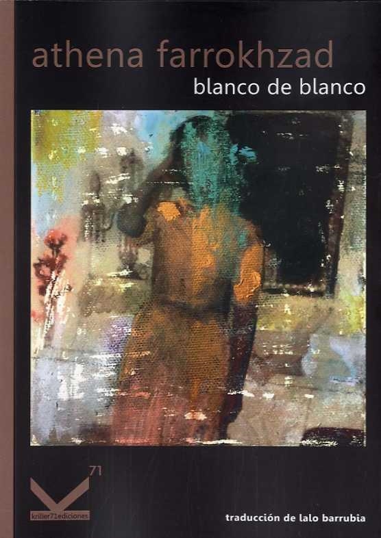 Blanco de blanco | 9788412321210 | Farrokhzad, Athena | Librería Castillón - Comprar libros online Aragón, Barbastro