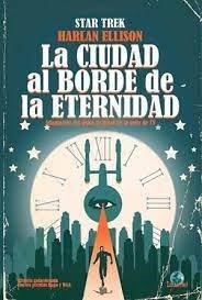 Star Trek. La ciudad al borde de la eternidad | 9788412169249 | Ellison, Harlan/Tipton, Scott/Tipton, David/Woodward, J.K. | Librería Castillón - Comprar libros online Aragón, Barbastro